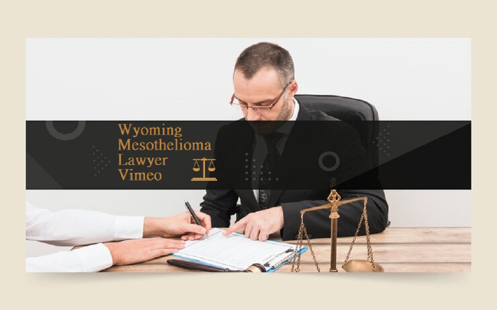 Read more about the article Wyoming Mesothelioma Lawyer Vimeo – Find the Right Legal Help