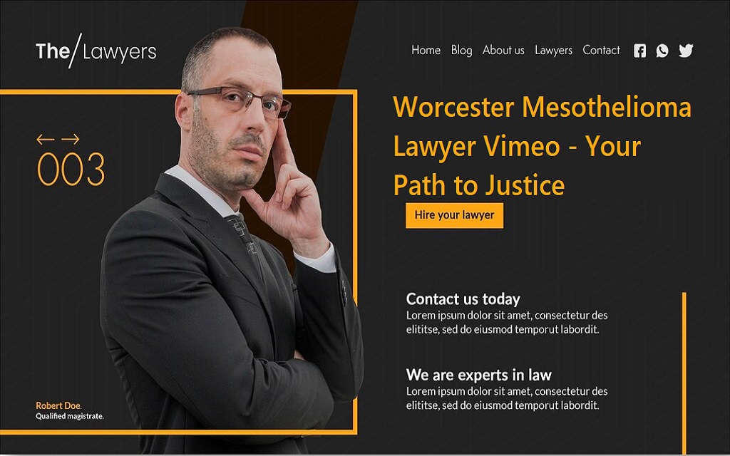 Read more about the article Worcester Mesothelioma Lawyer Vimeo: Your Path to Justice