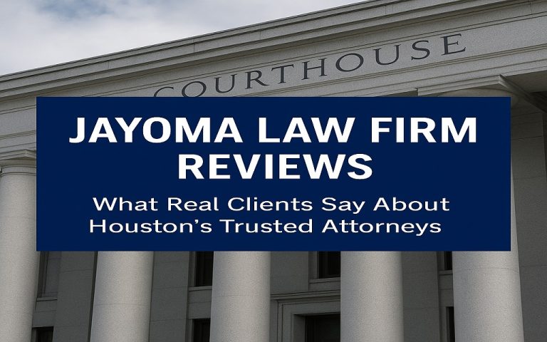Read more about the article Jayoma Law Firm Reviews: What Real Clients Say About Houston’s Trusted Attorneys
